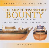 The Armed Transport Bounty (Anatomy of the Ship)