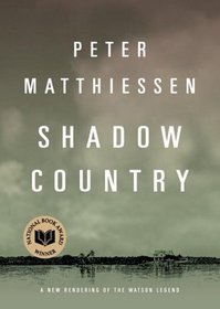 Shadow Country: A New Rendering of the Watson Legend (Part 1 of 2 parts)(Library Binder)
