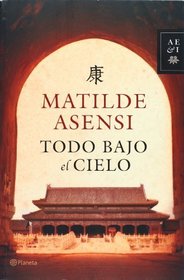 Todo bajo el cielo (Spanish Edition)