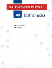 CRCT Prep Workbook for Grade 6 (Holt Mathematics)