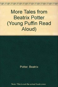More Tales from Beatrix Potter (Young Puffin Read Aloud)