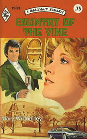 Country of the Vine (Harlequin Romance, No 1903)
