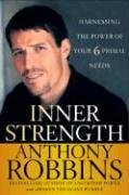 Inner Strength : Harnessing the Power of Your Six Primal Needs
