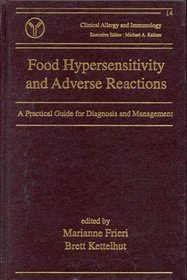 Food Hypersensitivity and Adverse Reactions : A Practical Guide for Diagnosis and Management (Clinical Allergy and Immunology, 14)