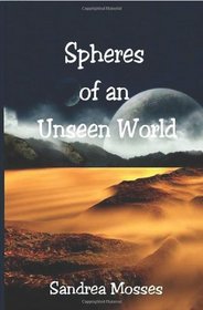 Spheres of an Unseen World