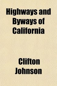 Highways and Byways of California