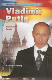 Vladimir Putin: President of Russia (Newsmakers)