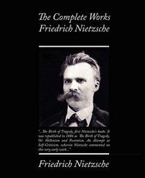 The Complete Works Friedrich Nietzsche