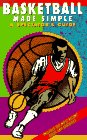 Basketball Made Simple: A Spectator's Guide (Spectator Guide Series)