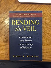 Rending the Veil: Concealment and Secrecy in the History of Religions