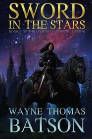 Sword in the Stars (The Myridian Constellation) (Volume 1)