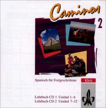 Caminos Tl. 2, 2 Audio-CDs zum Lehrbuch für Fortgeschrittene
