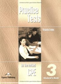 Practice Tests for the revised CPE 3. Student's Book