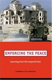 Enforcing the Peace : Learning from the Imperial Past