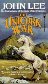 The Unicorn War (Unicorn Saga, Bk 5)
