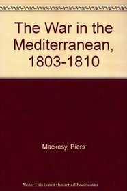 The War in the Mediterranean, 1803-1810