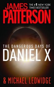 The Dangerous Days of Daniel X (Daniel X, Bk 1)