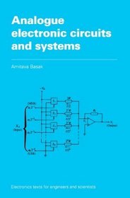 Analogue Electronic Circuits and Systems (Electronics Texts for Engineers and Scientists)