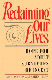 Reclaiming Our Lives: Hope for Adult Survivors of Incest