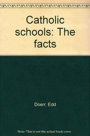 Catholic schools: The facts