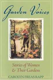 Garden Voices: Stories of Women & Their Gardens