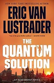 The Quantum Solution (Evan Ryder, Bk 4)
