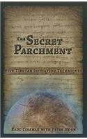 The Secret Parchment: Five Tibetan Initiation Techniques (Transylvania Series)