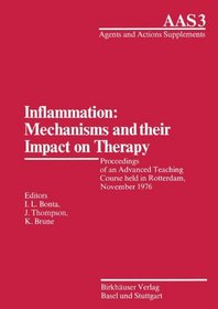 Inflammation: Mechanisms and their Impact on Therapy: Proceedings ADVD Teaching Course, Rotterdam, November 1976 (Agents and Actions Supplements)