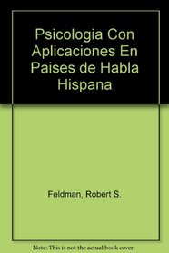 Psicologia Con Aplicaciones En Paises de Habla Hispana (Spanish 4th Edition) (Spanish Edition)