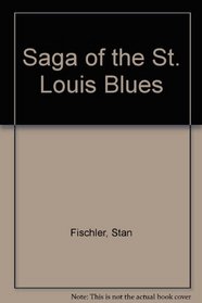 Saga of the St. Louis Blues