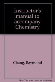Instructor's manual to accompany Chemistry