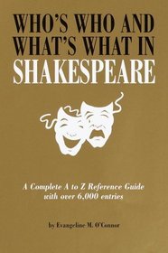 Who's Who & What's What in Shakespeare