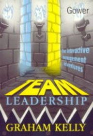 Team Leadership: Five Interactive Management Adventures