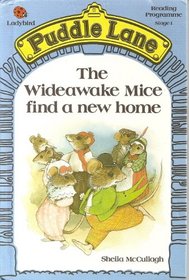 The Wideawake Mice Find a New Home (Puddle Lane Reading Programme Stage 1)
