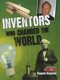 Inventors Who Changed the World (Crabtree Connections)