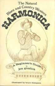 The Natural Blues and Country-Western Harmonica: A Beginners Guide