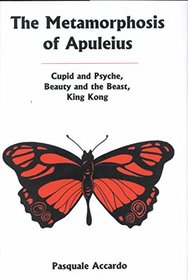 The Metamorphosis of Apuleius: Cupid and Psyche, Beauty and the Beast, King Kong