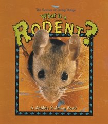 What is a Rodent? (The Science of Living Things)