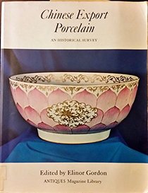 Chinese Export Porcelain: An Historical Survey