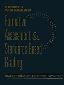 Formative Assessment and Standards-Based Grading: Classroom Strategies That Work Library Edition