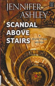 Scandal Above Stairs (Below Stairs, Bk 2) (Large Print)