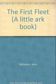 The First Fleet (A little ark book)