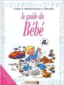 Le guide du bebe (French Edition)