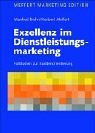 Exzellenz im Dienstleistungsmarketing. Fallstudien zur Kundenorientierung