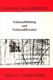 Nationalbildung und Nationalliteratur: Zur Rezeption der Literatur des 17. Jahrhunderts von Gottsched bis Gervinus (German Edition)