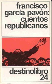 Cuentos republicanos (Coleccion Destinolibro ; v. 24) (Spanish Edition)