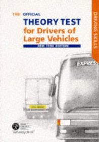 The Official Theory Test for Large Vehicle Drivers 1997-98: Including the Questions and Answers (Driving Skills)