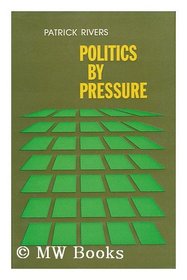 Politics by pressure