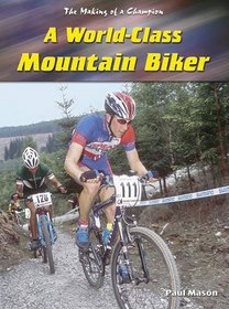 World-class Mountain Biker (Making of a Champion)