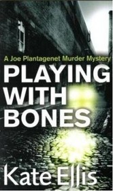Playing with Bones (Joe Plantagenet, Bk 2)